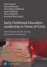 Early Childhood Education Leadership in Times of Crisis : International Studies During the COVID-19 Pandemic （2023. 264 S. 210 mm）