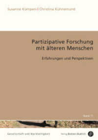 Partizipative Forschung mit älteren Menschen : Erfahrungen und Perspektiven (Gesellschaft und Nachhaltigkeit 11) （2025. 250 S. 210 mm）