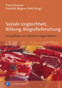 Soziale Ungleichheit, Bildung, Biografieforschung : Perspektiven zum Werk von Ingrid Miethe （2023. 143 S. 210 mm）