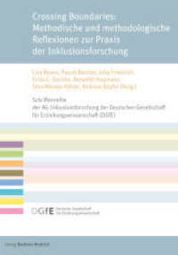 Crossing Boundaries: Methodische und methodologische Reflexionen zur Praxis der Inklusionsforschung (Schriftenreihe der AG Inklusionsforschung der Deutschen Gesellschaft für Erziehungswissenschaft (DGfE)) （2024. 220 S. 210 mm）