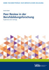 Peer Review in der Berufsbildungsforschung : Ergebnisse einer Umfrage (Fachbeiträge zur beruflichen Bildung) （2024. 41 S. 297 mm）