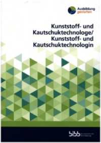 Kunststoff- und KautschuktechnologeKunststoff- und Kautschuktechnologin (Ausbildung gestalten) （2023. 41 S. 297 mm）