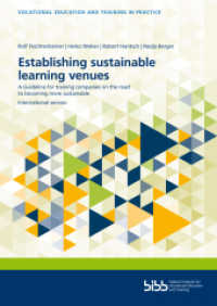 Establishing sustainable learning venues : A Guideline for training companies on the road to becoming more sustainable (Berufsbildung in der Praxis) （2022. 40 S. 297 mm）