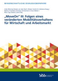 "MoveOn" III: Folgen eines veränderten Mobilitätsverhaltens für Wirtschaft und Arbeitsmarkt (Wissenschaftliche Diskussionspapiere 230) （2021. 42 S. 297 mm）