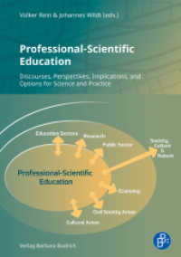 Professional-Scientific Education : Discourses, Perspectives, Implications, and Options for Science and Practice （2022. 556 S. 210 mm）