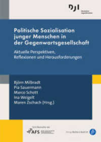 Politische Sozialisation junger Menschen in der Gegenwartsgesellschaft : Aktuelle Perspektiven, Reflexionen und Herausforderungen （2025. 225 S. 240 mm）