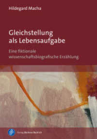 Gleichstellung als Lebensaufgabe : Eine fiktionale wissenschaftsbiografische Erzählung （2024. 258 S. 210 mm）