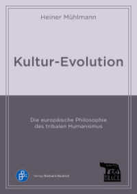 Kultur-Evolution : Die europäische Philosophie des tribalen Humanismus (Schriftenreihe der Forschungsgruppe TRACE) （2025. 330 S. 210 mm）
