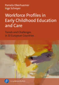 Workforce Profiles in Early Childhood Education and Care : Trends and Challenges in 33 European Countries （2024. 157 S. 210 mm）