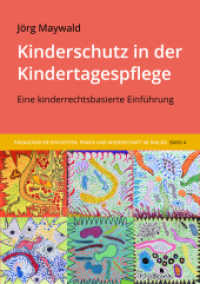 Kinderschutz in der Kindertagespflege : Eine kinderrechtsbasierte Einführung (Pädagogische Einsichten: Praxis und Wissenschaft im Dialog 4) （2025. 127 S. 210 mm）