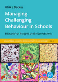 Managing Challenging Behaviour in Schools : Educational Insights and Interventions (Pädagogische Einsichten: Praxis und Wissenschaft im Dialog 5) （2025. 113 S. 210 mm）
