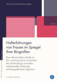 Hafterfahrungen von Frauen im Spiegel ihrer Biografien (Reflexive Übergangsforschung - Doing Transitions 15) （2025. 480 S. 210 mm）