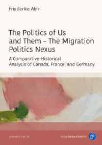 The Politics of Us and Them - The Migration Politics Nexus : A Comparative-Historical Analysis of Canada, France, and Germany (promotion 16) （2025. 400 S. 210 mm）