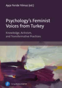 Psychology's Feminist Voices from Turkey : Knowledge, Activism, and Transformative Practices （2025. 151 S. 210 mm）
