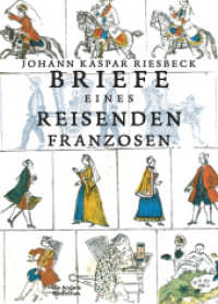 Briefe eines reisenden Franzosen : Vorbemerkung: Boehncke, Heiner; Sarkowicz, Hans (Die Andere Bibliothek, Foliobände 13) （1. Auflage. 2013. 681 S. 50. 305.00 mm）
