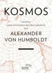 Kosmos : Entwurf einer physischen Weltbeschreibung. Nachw. v. Oliver Lubrich u. Ottmar Ette (Die Andere Bibliothek, Foliobände 15) （1. Auflage. 2014. 1116 S. 100-. 305.00 mm）