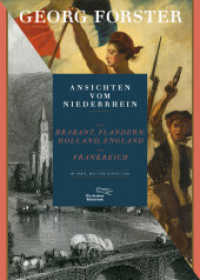 Ansichten vom Niederrhein, von Brabant, Flandern, Holland, England und Frankreich im April, Mai und Juni 1790 : Vorw. v. Jürgen Goldstein (Die Andere Bibliothek, Foliobände 19) （1. Auflage. 2016. 480 S. 56 Abb. 305.00 mm）