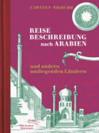 Reisebeschreibung nach Arabien und andern umliegenden Ländern : Vorw. v. Frank Trede. Illustrierte Ausgabe (Die Andere Bibliothek, Foliobände 21) （2018. xxviii, 665 S. 305.00 mm）