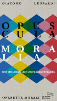 Opuscula moralia : Oder vom Lernen über unsere Leiden zu lachen (Die Andere Bibliothek .389) （1. Auflage. 2017. 360 S. 213.00 mm）