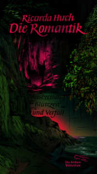 Die Romantik. Ausbreitung, Blütezeit und Verfall (Die Andere Bibliothek .397) （1. Auflage, Nummerierte Ausgabe. 2017. 732 S. 213.00 mm）