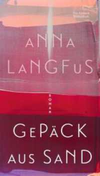 Gepäck aus Sand : Roman (Die Andere Bibliothek 481) （1. Auflage, Nummerierte Ausgabe. 2025. 288 S. 213.00 mm）