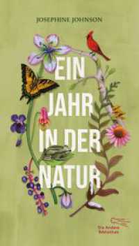 Ein Jahr in der Natur (Die Andere Bibliothek 488) （1. Auflage, Nummerierte Ausgabe. 2025. 272 S. 213.00 mm）