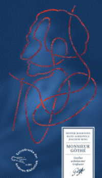 Monsieur Göthé : Goethes unbekannter Großvater (Die Andere Bibliothek 391) （2018. 480 S. 213.00 mm）