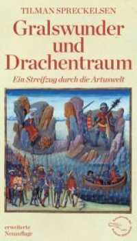 Gralswunder und Drachentraum : Ein Streifzug durch die Artuswelt (Die Andere Bibliothek 273) （1. Auflage. 2020. 312 S. 213.00 mm）