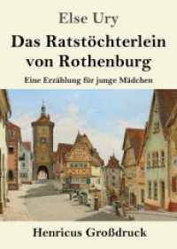 Das Ratstöchterlein von Rothenburg (Großdruck): Eine Erzählung für junge Mädchen