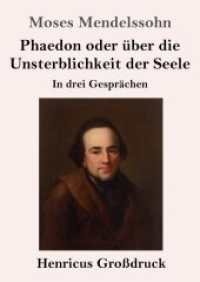 Phaedon oder über die Unsterblichkeit der Seele (Großdruck): In drey Gesprächen