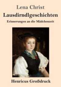 Lausdirndlgeschichten (Großdruck): Erinnerungen an die Mädchenzeit
