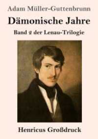 Dämonische Jahre (Großdruck): Band 2 der Lenau-Trilogie