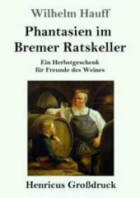 Phantasien im Bremer Ratskeller (Großdruck): Ein Herbstgeschenk für Freunde des Weines