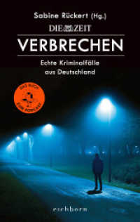 ZEIT Verbrechen : Echte Kriminalfälle aus Deutschland （5. Aufl. 2020. 208 S. 215 mm）