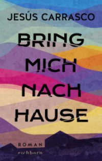 Bring mich nach Hause : Roman （1. Aufl. 2022. 2022. 288 S. 215 mm）
