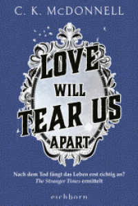 Love Will Tear Us Apart : Nach dem Tod fängt das Leben erst richtig an? The Stranger Times ermittelt.. Roman (The Stranger Times 3) （1. Aufl. 2025. 2025. 496 S. 186 mm）