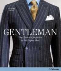 Gentleman: the Ultimate Companion to the Elegant Man : 20 Years Anniversary Edition