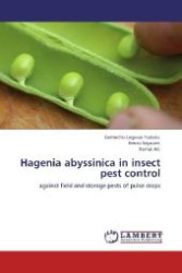 Hagenia abyssinica in insect pest control : against field and storage pests of pulse crops （Aufl. 2012. 80 S. 220 mm）