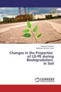 Changes in the Properties of LD-PE during Biodegradation in Soil （2014. 220 S. 220 mm）