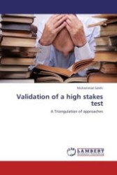 Validation of a high stakes test : A Triangulation of approaches （Aufl. 2012. 256 S.）