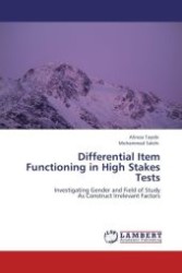 Differential Item Functioning in High Stakes Tests : Investigating Gender and Field of Study As Construct Irrelevant Factors （Aufl. 2012. 156 S. 220 mm）
