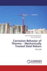 Corrosion Behavior of Thermo - Mechanically Treated Steel Rebars : TMT-QTB （Aufl. 2012. 100 S.）