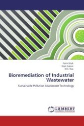 Bioremediation of Industrial Wastewater : Sustainable Pollution Abatement Technology （Aufl. 2012. 132 S.）