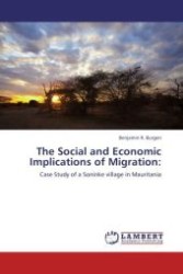 The Social and Economic Implications of Migration: : Case Study of a Soninke village in Mauritania （Aufl. 2012. 192 S. 220 mm）