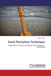 Sand Pluviation Technique : Preparation of Loose and Dense Sand Samples in Laboratory （Aufl. 2012. 68 S. 220 mm）