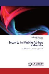 Security in Mobile Ad-hoc Networks : A Clustering based approach （Aufl. 2012. 88 S. 220 mm）