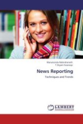 News Reporting : Techniques and Trends （Aufl. 2012. 192 S.）