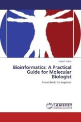 Bioinformatics: A Practical Guide for Molecular Biologist : A text book for beginner （Aufl. 2012. 124 S. 220 mm）