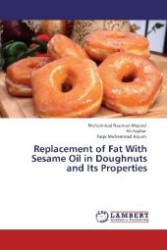 Replacement of Fat With Sesame Oil in Doughnuts and Its Properties （Aufl. 2012. 104 S. 220 mm）
