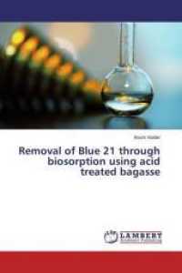 Removal of Blue 21 through biosorption using acid treated bagasse （2015. 100 S. 220 mm）